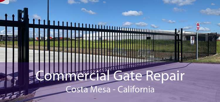 Commercial Gate Repair Costa Mesa - California