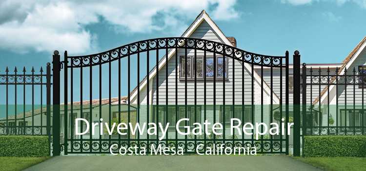 Driveway Gate Repair Costa Mesa - California