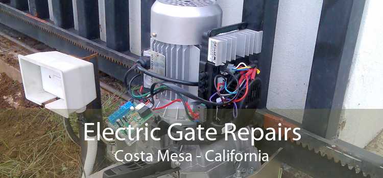 Electric Gate Repairs Costa Mesa - California