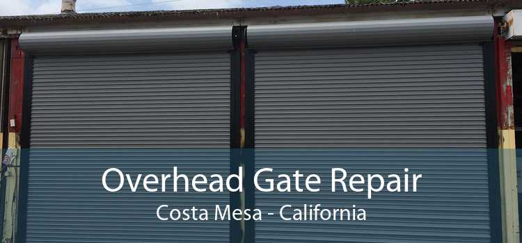 Overhead Gate Repair Costa Mesa - California