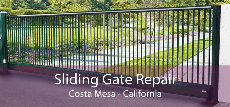 Sliding Gate Repair Costa Mesa - California